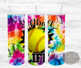 Softball Life Tie Dye Tumbler