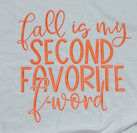 Fall is my second favorite f-word T-Shirt