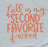 Fall is my second favorite f-word T-Shirt